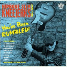 HIPBONE SLIM AND THE KNEE-YOU'VE BEEN RUMBLED! (LP)