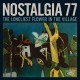 NOSTALGIA 77-LONELIEST FLOWER IN THE VILLAGE (LP)