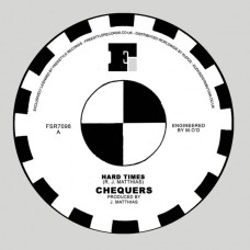 CHEQUERS-HARD TIMES (7")