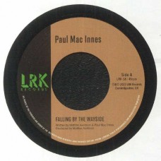 PAUL MAC INNES-FALLING BY THE WAYSIDE (7")