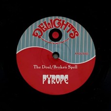 PYROPE-DUEL/BROKEN SPELL (7")