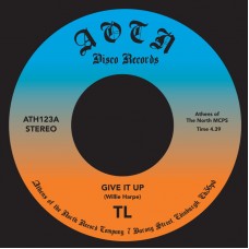 TL-GIVE IT UP (7")