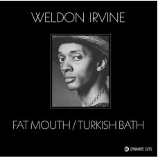 WELDON IRVINE-FAT MOUTH (7")