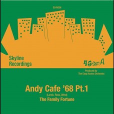 FAMILY FORTUNE-ANDY CAFE '68 PARTS 1 & 2 (7")
