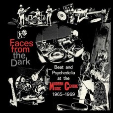 FACES FROM THE DARK-BEAT AND PSYCHEDELIA FROM THE MODERN MUSIC CENTRE 1965 - 1969 (CD)