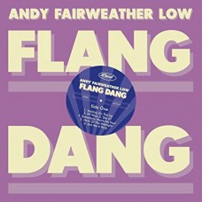 ANDY FAIRWEATHER-LOW-FLANG DANG (LP)