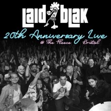 LAID BLAK-20TH ANNIVERSARY LIVE AT THE FLEECE, BRISTOL (CD+DVD)
