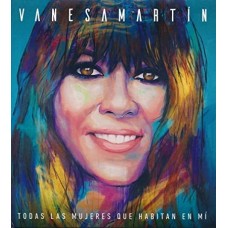 VANESA MARTIN-TODAS LAS MUJERES QUE HABITAN EN MI (CD)