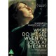 FILME-WHAT DO WE SEE WHEN WE LOOK AT THE SKY? (DVD)