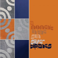 SILVER BIPLANES-A MOMENT IN THE SUN (LP)