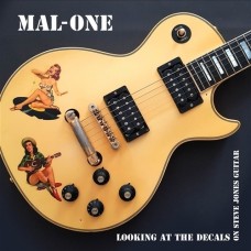 MAL-ONE-LOOKING AT THE DECALS ON STEVE JONES GUITAR (7")