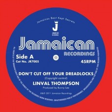 LINVAL THOMPSON-DONT CUT OF YOUR DREADLOCKS (7")