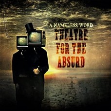 NAMLESS WORD-THEATRE FOR THE ABSURD (LP)