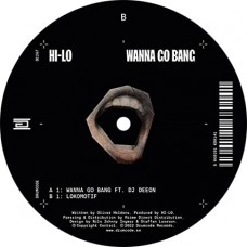 HI-LO-WANNA GO BANG (12")