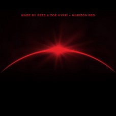 MADE BY PETE & ZOE KYPRI-HORIZON RED (12")