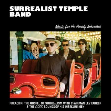 SURREALIST TEMPLE BAND-MUSIC FOR THE POORLY EDUCATED (LP)