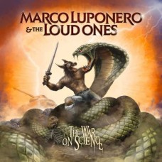 MARCO LUPONERO & THE LOUD ONES-WAR ON SCIENCE (CD)