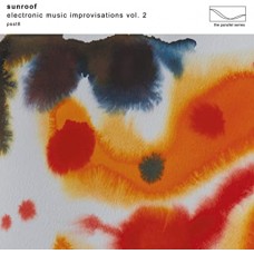 SUNROOF-ELECTRONIC MUSIC IMPROVISATIONS VOL.2 -COLOURED- (LP)