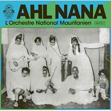 AHL NANA-L'ORCHESTRE NATIONAL MAURITANIEN (2LP)