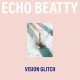 ECHO BEATTY-VISION GLITCH (LP)