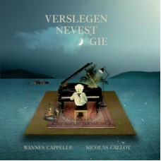 WANNES CAPPELLE & NICOLA CALLOT-VERSLEGEN NEVEST GIE (LP)