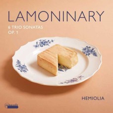 HEMIOLIA-LAMONINARY: SIX SONATAS FOR TWO VIOLINS AND BASS OPUS 1 (CD)