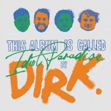 DIRK.-IDIOT PARADISE (CD)