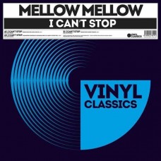 MELLOW MELLOW-I CAN'T STOP -REMAST- (12")