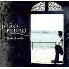 JOAO PEDRO-FADO SENTIDO (CD)
