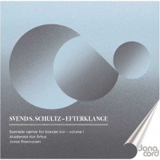 AKADEMISK KOR ARHUS/JONAS RASMUSSEN-SVEND SIMON SCHULTZ: CHORAL SONGS (CD)