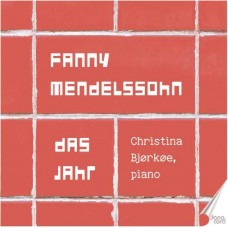 CHRISTINA BJORKOE-FANNY MENDELSSOHN: DAS JAHR (CD)