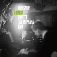 KRZYSZTOF KOMEDA QUINTET-LIVE IN PRAHA 1964 (CD)