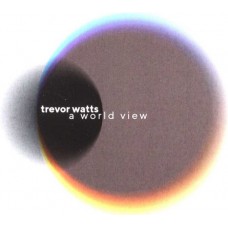 TREVOR WATTS-A WORLD VIEW (5CD)