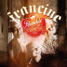 FRANCINE-RUMBLE AT CLUB 16 (CD)