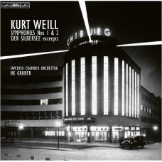 SWEDISH CHAMBER ORCHESTRA-KURT WEILL: DER SILBERSEE (EXERPTS) - SYMPHONIES 1 & 2 (SACD)