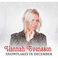 HANNAH SVENSSON-SNOWFLAKES IN DECEMBER (CD)
