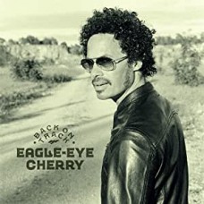 EAGLE-EYE CHERRY-BACK ON TRACK (CD)