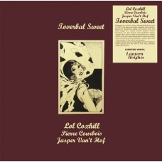LOL COHILL/PIERRE COURBOIS/JASPER VAN'T HOF-TOVERBAL SWEET (LP)
