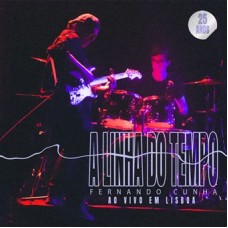 FERNANDO CUNHA-A LINHA DO TEMPO AO VIVO EM LISBOA (CD)