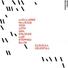 ALEXANDER HAWKINS TRIO-CARNIVAL CELESTIAL (CD)