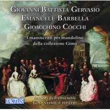 I SOLISTI DELL'ENSEMBLE-GERVASIO, BARBELLA & COCCHI: THE MANUSCRIPTS FOR MANDOLIN OF GIMO COLLECTION (2CD)