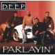 D.E.E.P.-PARLAYIN' (CD)