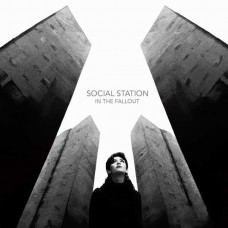 SOCIAL STATION-IN THE FALLOUT (CD)