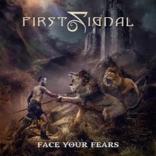 FIRST SIGNAL-FACE YOUR FEARS (CD)