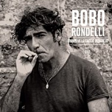 BOBO RONDELLI-CIAMPI VE LO FACCIO VEDERE IO -COLOURED- (2LP+CD)