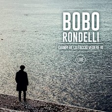 BOBO RONDELLI-CIAMPI VE LO FACCIO VEDERE IO (CD)