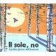 BROTHERS IN JAZZ-IL SOLE, NO (IL PRIMO GIORNO D'INVERNO) (CD)