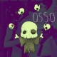 OSSO VAIDOSO-OSSO -COLOURED- (LP)