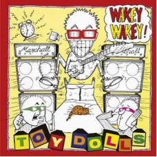 TOY DOLLS-WAKEY WAKEY! (LP)