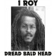 I. ROY-DREAD BALD HEAD (LP)
